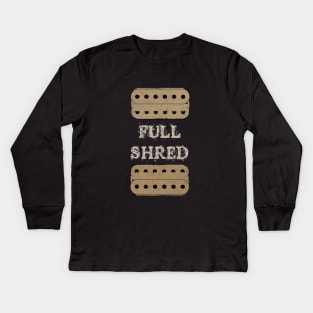 Full Shred Humbucking Guitar Pickups Kids Long Sleeve T-Shirt